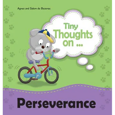 Tiny Thoughts on Perseverance: Don't give up!