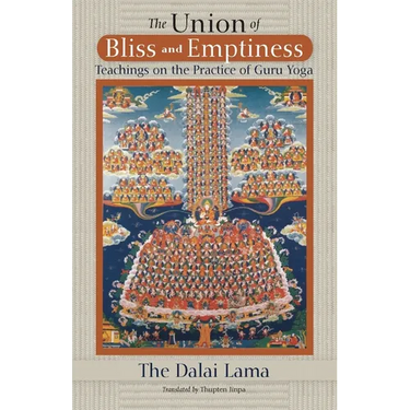 The Union of Bliss and Emptiness: Teachings on the Practice of Guru Yoga