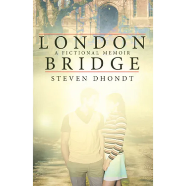 London Bridge: A Fictional Memoir