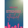 Strings Attached