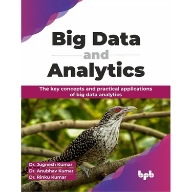 Big Data and Analytics: The key concepts and practical applications of big data analytics (English Edition)
