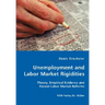 Unemployment and Labor Market Rigidities - Theory, Empirical Evidence and Recent Labor Market Reforms