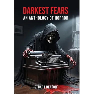 Darkest Fears: An Anthology of Horror
