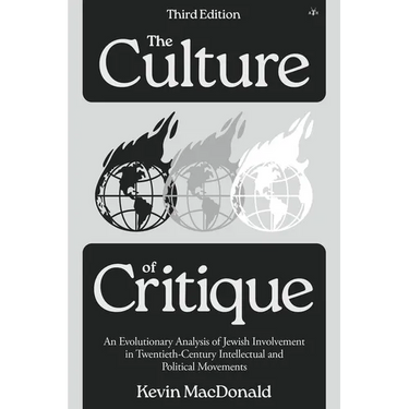 The Culture of Critique: An Evolutionary Analysis of Jewish Involvement in Twentieth-Century Intellectual and Political Movements