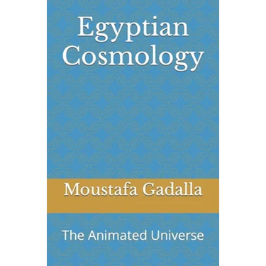 Egyptian Cosmology: The Animated Universe