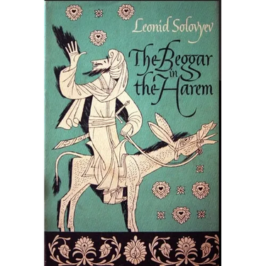 The Beggar of the Harem: Impudent Adventures in Old Bukhara