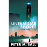 Unfamiliar Shores: Short Stories