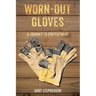 Worn-Out Gloves: A Journey to Contentment