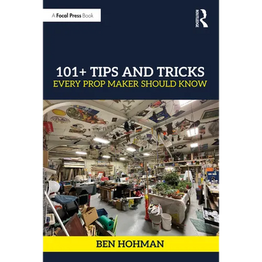 101+ Tips and Tricks Every Prop Maker Should Know