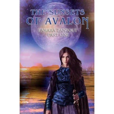 The Sunsets Of Avalon: Part I