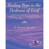 Finding Hope in the Darkness of Grief: Spiritual Insights Expressed Through Art, Poetry and Prose