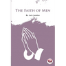 The Faith Of Men