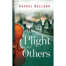 The Plight of Others
