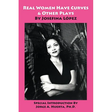 Real Women Have Curves & Other Plays