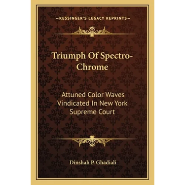Triumph Of Spectro-Chrome: Attuned Color Waves Vindicated In New York Supreme Court