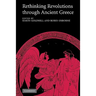 Rethinking Revolutions Through Ancient Greece