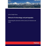 Manual of mineralogy and petrography: Containing the elements of the science of minerals and rocks