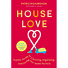 House Love: A Joyful Guide to Cleaning, Organizing, and Loving the Home You're in