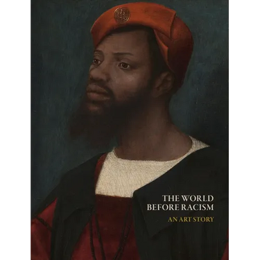 The World Before Racism: An Art Story