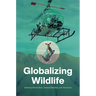 Globalizing Wildlife