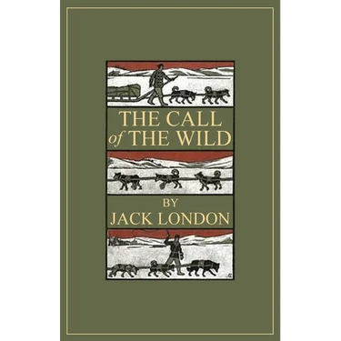 The Call of the Wild: 1903 Classic Edition with Original Illustrations