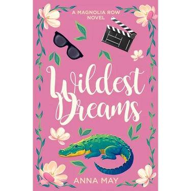 Wildest Dreams: A Magnolia Row Novel