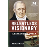 Relentless Visionary: Alessandro Volta