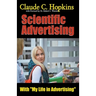 Claude C. Hopkins' Scientific Advertising With My Life in Advertising