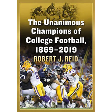 The Unanimous Champions of College Football, 1869-2019