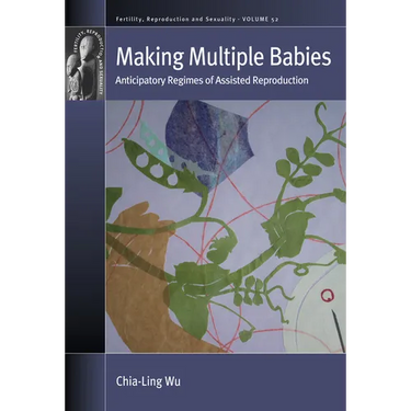 Making Multiple Babies: Anticipatory Regimes of Assisted Reproduction