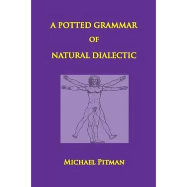 A Potted Grammar of Natural Dialectic