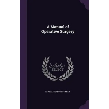 A Manual of Operative Surgery
