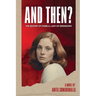 And Then?: The Destiny of Pamela Lady of Swendown