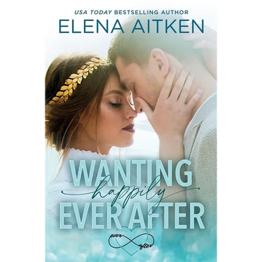 Wanting Happily Ever After