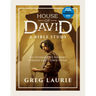 House of David (a Bible Study): An Interactive Journey Toward God's Own Heart
