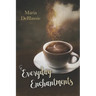 Everyday Enchantments: Musings on Ordinary Magic & Daily Conjurings
