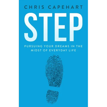 Step: Pursuing Your Dreams In The Midst Of Everyday Life