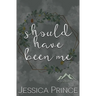 Should Have Been Me Special Edition