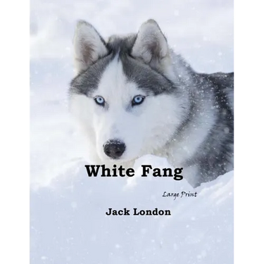 White Fang: Large Print