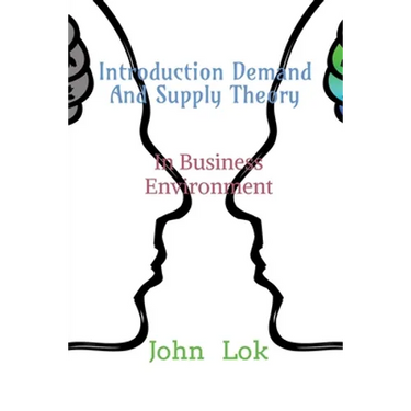 Introduction Demand And Supply Theory: In Business Environment