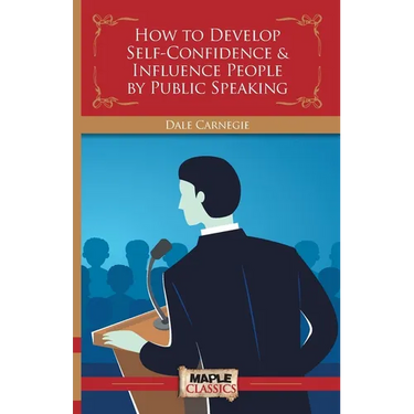 How to Develop Self-Confidence & Influence People By Public Speaking