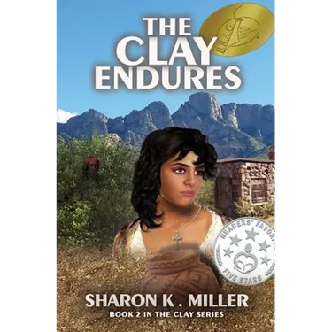 The Clay Endures: Book 2 in the Clay Series
