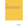 Report of the operations of the british national society for aid to the sick and wounded in war