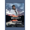 What? Do You Expect from a Sinner