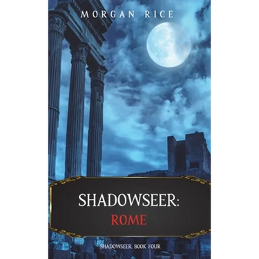 Shadowseer: Rome (Shadowseer, Book Four)