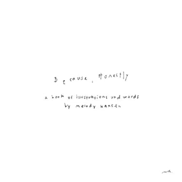 Because, Honestly: The Book