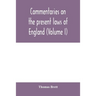 Commentaries on the present laws of England (Volume I)
