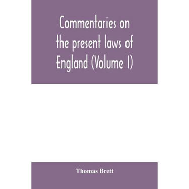 Commentaries on the present laws of England (Volume I)
