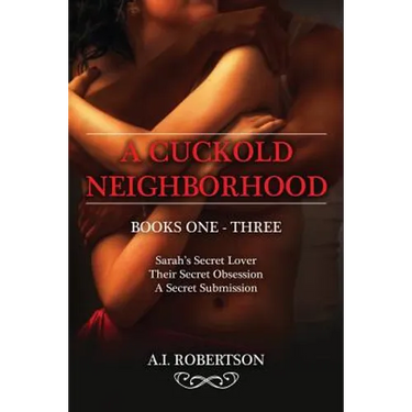 A Cuckold Neighborhood: A Collection of Books 1-3