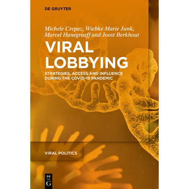 Viral Lobbying: Strategies, Access and Influence During the Covid-19 Pandemic